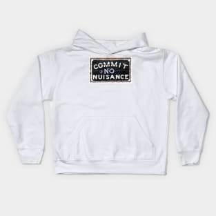 Mind Your Manners: A Sign Saying 'Commit No Nuisance' Kids Hoodie